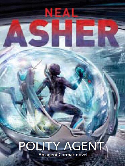 Title details for Polity Agent by Neal Asher - Available